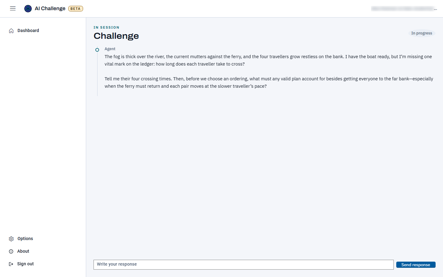 A challenge just after starting: the heading reads IN SESSION and Challenge, a status pill reads In progress, the agent's opening message fills the page, and a response box with a Send response button sits at the bottom.